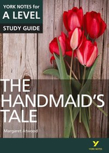 The Handmaids Tale: York Notes for A-level everything you need to catch up, study and prepare for and 2023 and 2024 exams and assessments
