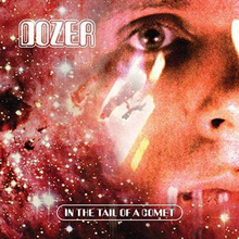 Dozer: In The Tail Of A Comet (red Vinyl)