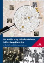 Die Auslöschung jüdischen Lebens in Kirchberg/Hunsrück in der Zeit des Nationalsozialismus
