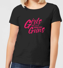 Girls Just Wanna Have Guns Women's T-Shirt - Black - 3XL - Black