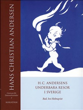 H. C. Andersens underbara resor i Sverige