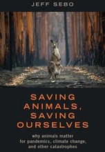 Saving Animals, Saving Ourselves