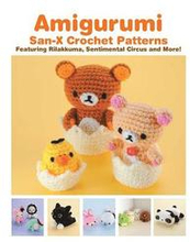 Amigurumi: San-X Crochet Patterns