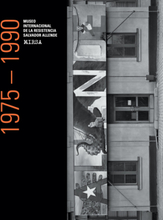 Catálogo Razonado Museo Internacional de la Resistencia Salvador Allende (MIRSA), 1975-1990