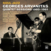 Arvanitas Georges Quintet: Soul Jazz Sessions