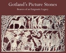 Gotland's picture stones': bearers of an enigmatic legacy