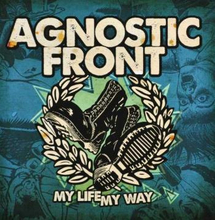 Agnostic Front: My Life My Way