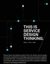 This is Service Design Thinking. Basics - Tools - Cases