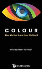 Colour: How We See It And How We Use It