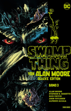 Swamp Thing von Alan Moore (Deluxe Edition) - Bd. 3 (von 3)