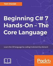 Beginning C# 7 Hands-On The Core Language