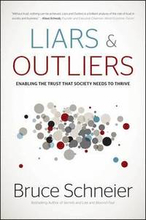Liars & Outliers: Enabling the Trust that Society Needs to Thrive
