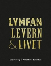 Lymfan, Levern & Livet