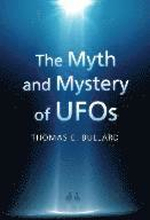 The Myth and Mystery of UFOs