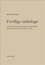 Frivilliga rasbiologer : interaktionen och kunskapscirkulationen mellan rasbiologiska institutet och allmänheten under 1920- och 1930-talet