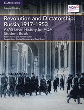 A/AS Level History for AQA Revolution and Dictatorship: Russia, 1917-1953 Student Book