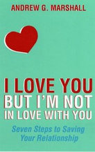 I Love You but I''m Not in Love with You