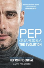 Pep Guardiola: The Evolution