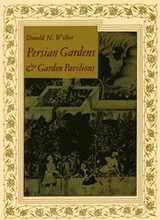 Persian Gardens & Garden Pavilions