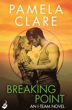 Breaking Point: I-Team 5 (A series of sexy, thrilling, unputdownable adventure)