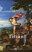 Delphi Complete Works of Titian