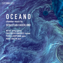 Fagerlund Sebastian: Oceano - Chamber Music