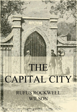 The Capital City (And its Part in the History of our Nation)
