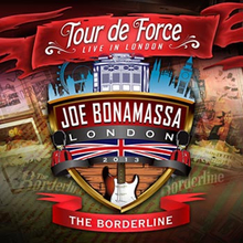 Bonamassa Joe: Tour De Force / Borderline