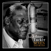 Tucker Johnny: Seven Day Blues