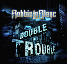 LaBlanc Robbie: Double trouble 2021