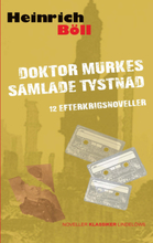 Doktor Murkes Samlade Tystnad - 12 Efterkrigsnoveller