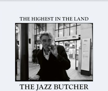 Jazz Butcher: Highest In The Land