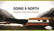 Going Up North: Stealing From The Thieves
