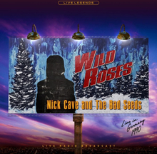 Nick Cave & The Bad Seeds: Wild Roses (transp...