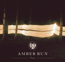 Amber Run: 5am