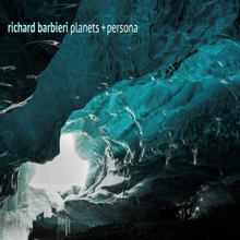 Barbieri Richard: Planets + Persona