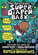 Adventures Of Super Diaper Baby: A Graphic Novel (super Diaper Baby #1): From The Creator Of Captain Underpants