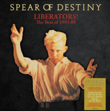 Spear Of Destiny: Liberators! Best Of 1983-88