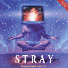 Stray: Dangerous games 2001