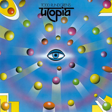 Utopia: Todd Rundgren"'s Utopia