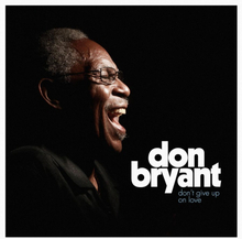 Bryant Don: Don"'t Give Up On Love