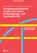 Kompetenzorientiertes Lernen und Lehren im Bewegungs- und Sportunterricht (E-Book)