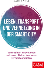 Leben, Transport und Vernetzung in der Smart City