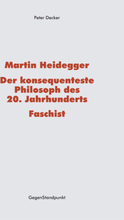 Martin Heidegger – Der konsequenteste Philosoph des 20. Jahrhunderts – Faschist
