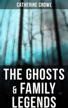 The Ghosts & Family Legends
