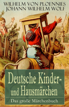 Deutsche Kinder- und Hausmärchen: Das große Märchenbuch