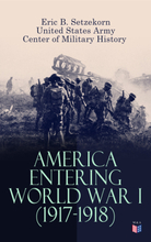 America Entering World War I (1917-1918)