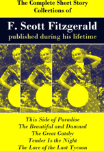 The Complete Short Story Collections of F. Scott Fitzgerald published during his lifetime