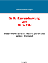 Die Bunkerverschwörung vom 30.04.1945