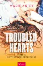 Troubled hearts - Tome 1